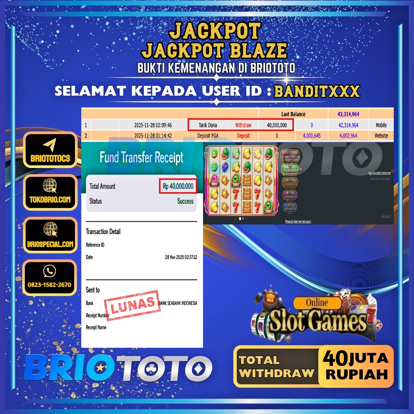 BRIOTOTO JACKPOT SLOT JACKPOT BLAZE  RP.40.000.000,- LUNAS USER ID : BANDIT****